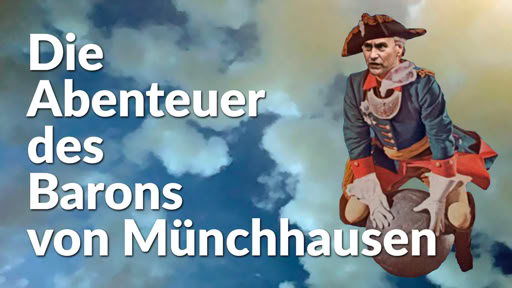 Ein Mann in historischer Kleidung reitet auf einer Kanonenkugel durch den Himmel, daneben der Text "Die Abenteuer des Barons von Münchhausen".
